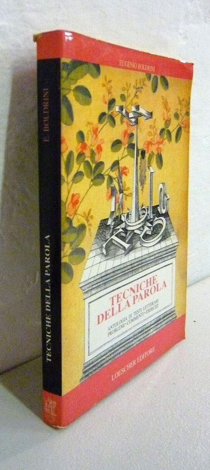 Boldrini,TECNICHE DELLA PAROLA.Antologia di testi letterari,1990 Loescher[scuola