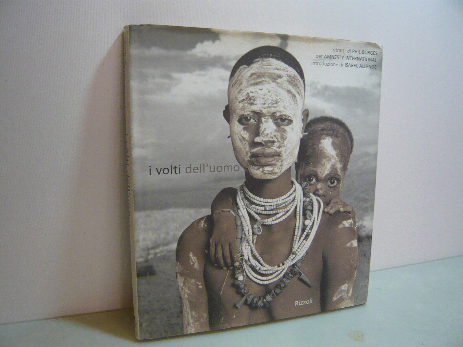 Borges,Allende,I VOLTI DELL’UOMO. Ritratti,Rizzoli 1998[Amnesty International