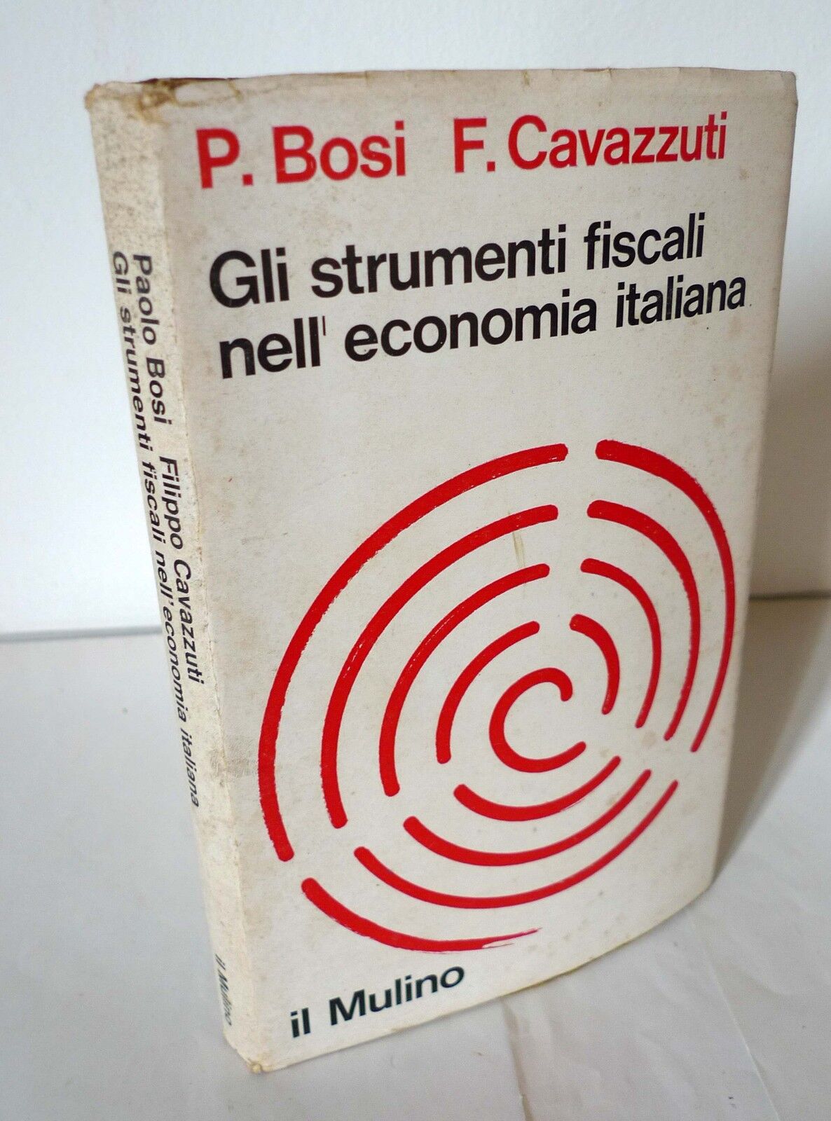 Bosi/Cavazzuti,GLI STRUMENTI FISCALI IN ITALIA,1974 Il Mulino[FISCO,economia]