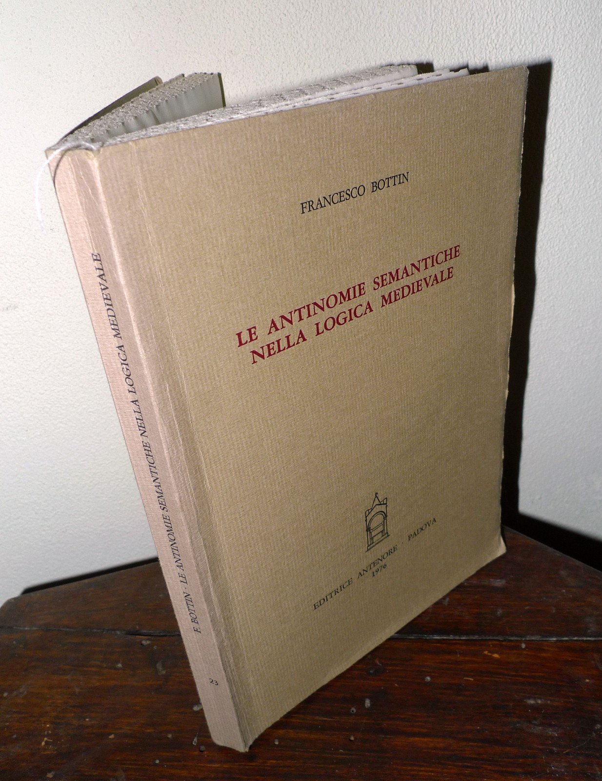 Bottin,LE ANTINOMIE SEMANTICHE NELLA LOGICA MEDIEVALE,1976 Antenore[FILOSOFIA