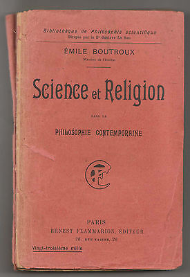 Boutroux,SCIENCE ET RELIGION DANS LA PHILOSOPHIE CONTEMPORAINE,1922 Flammarion