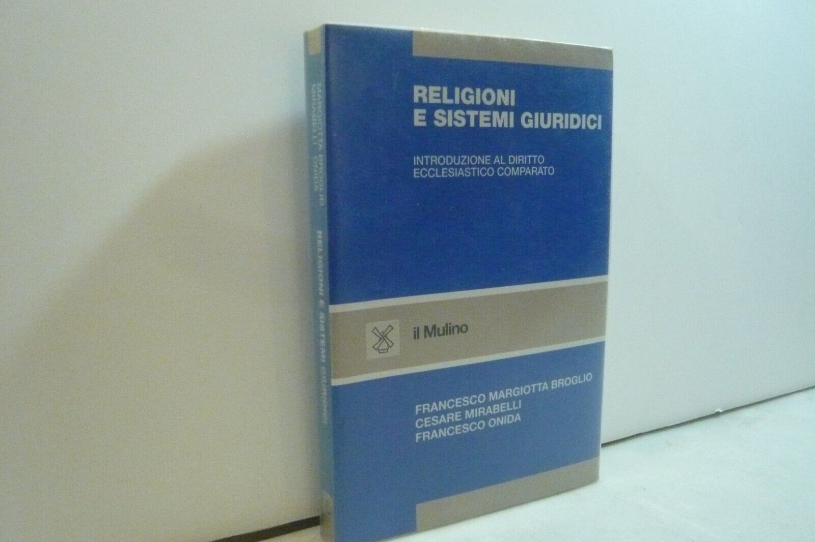 Broglio,Mirabelli,Onida,RELIGIONI E SISTEMI GIURIDICI,Il Mulino 1997