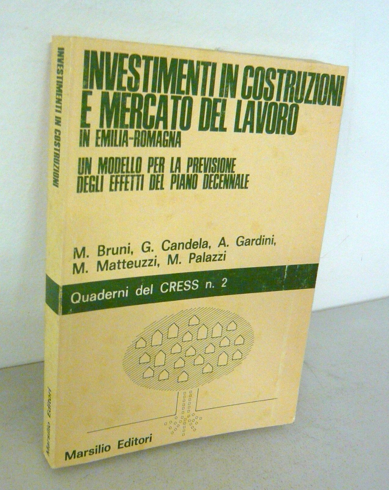 Bruni,INVESTIMENTI IN COSTRUZIONI E MERCATO DEL LAVORO IN EMILIA ROMAGNA,1979
