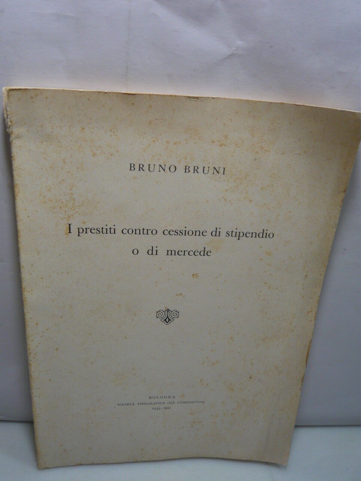 Bruno Bruni,I PRESTITI CONTRO CESSIONE DI STIPENDIO O DI MERCEDE,Bologna …