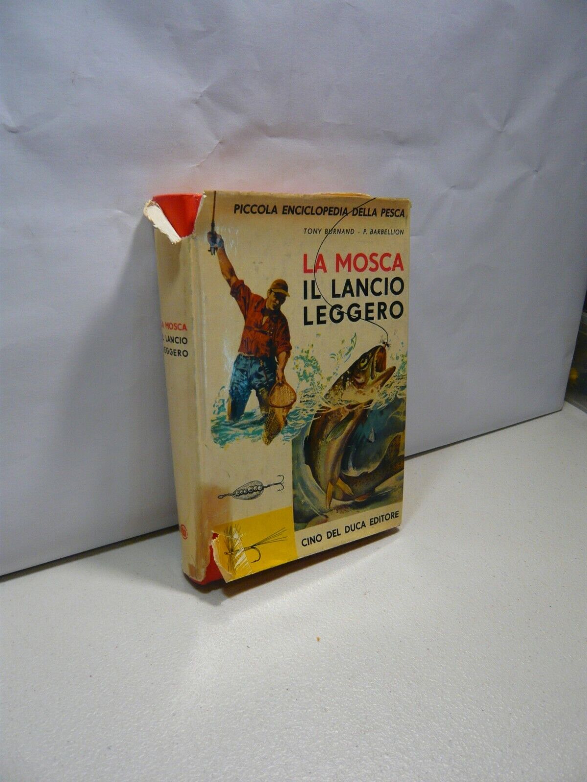 Burnand, Barbellion, LA MOSCA IL LANCIO LEGGERO, 1962[Enciclopedia della pesca