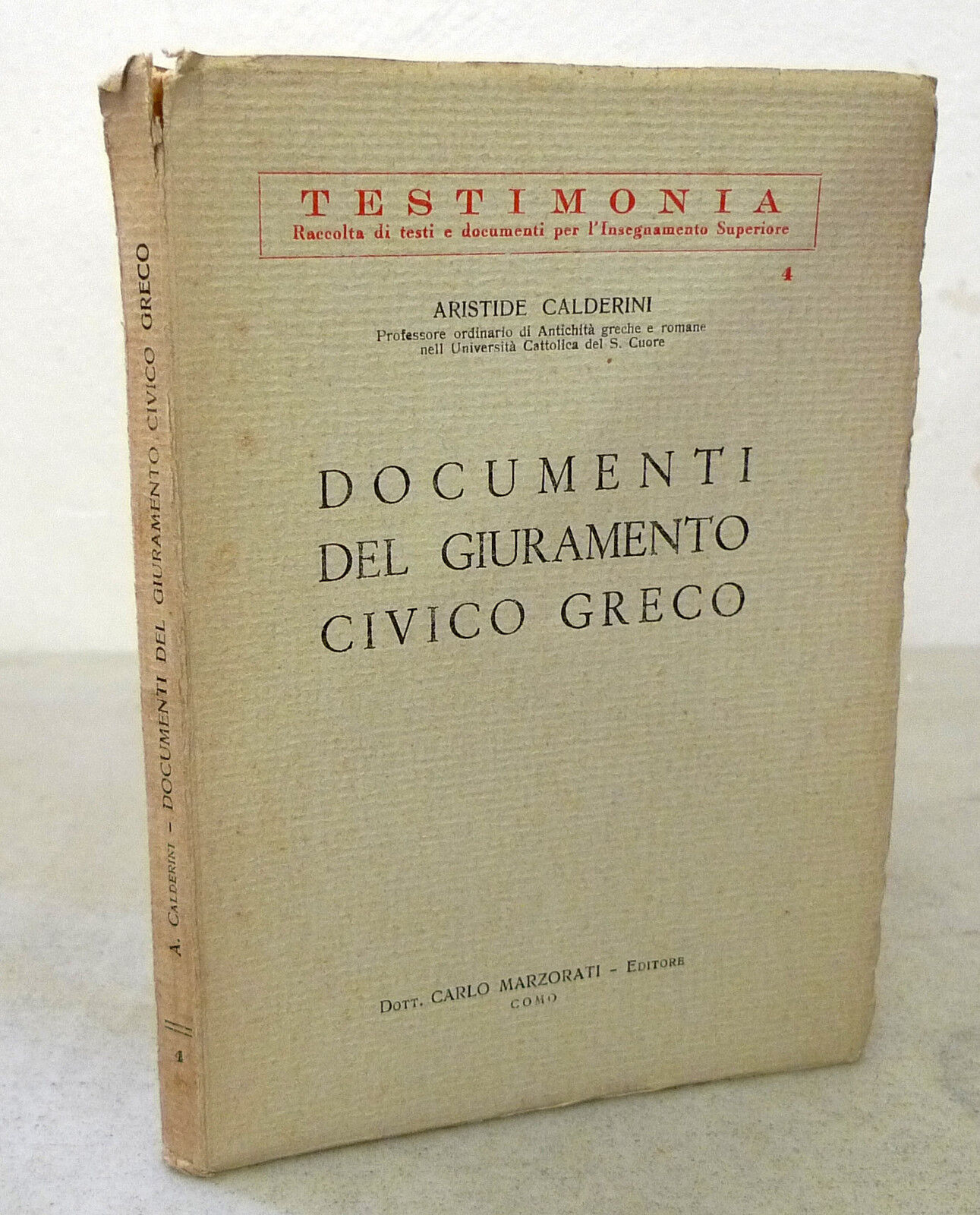 Calderini,DOCUMENTI DEL GIURAMENTO CIVICO GRECO,1945 Marzorati[storia antica