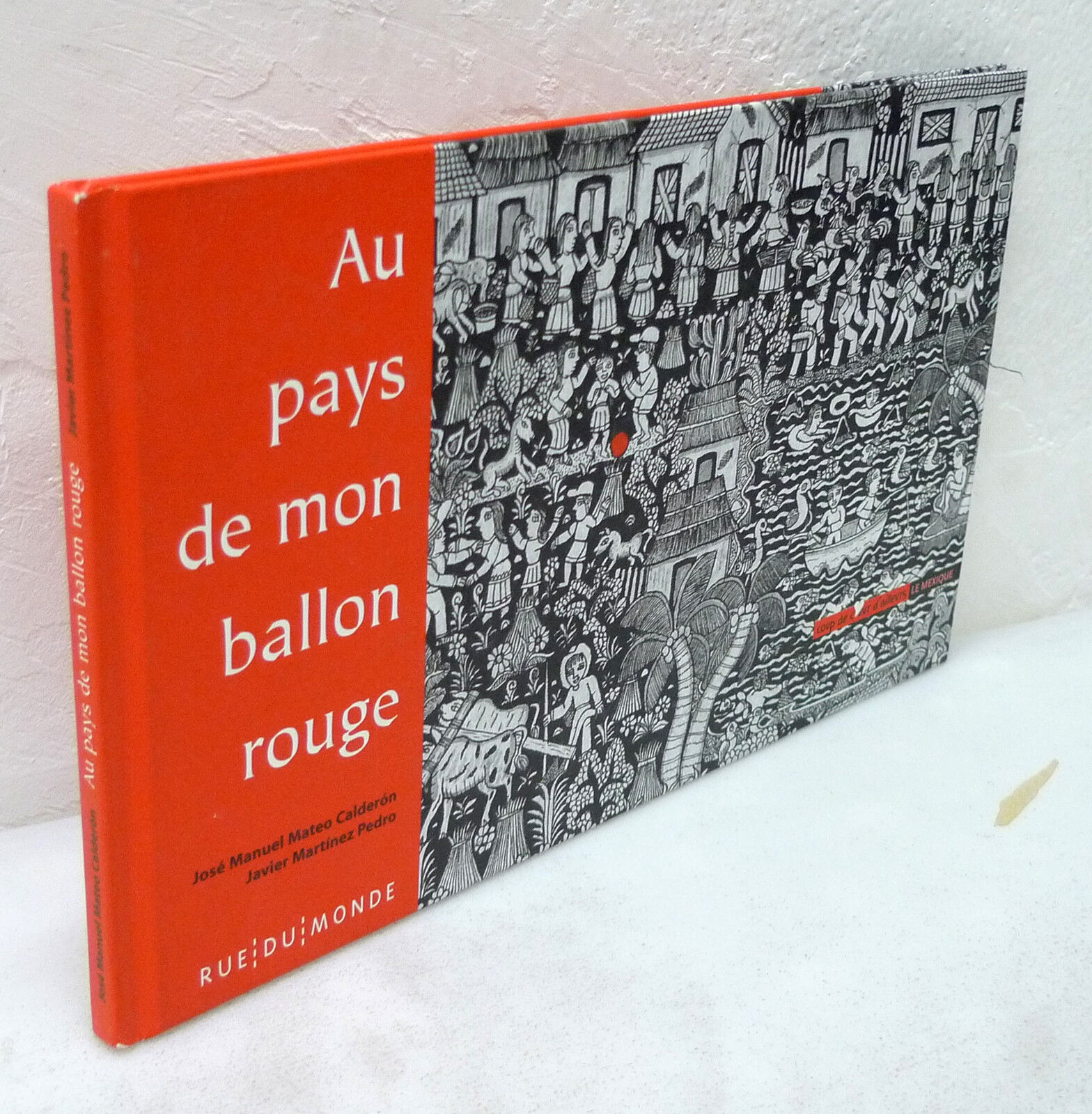 Calderon/Pedro,AU PAYS DE MON BALLON ROUGE,2011[illustrazione,Migrar,migranti