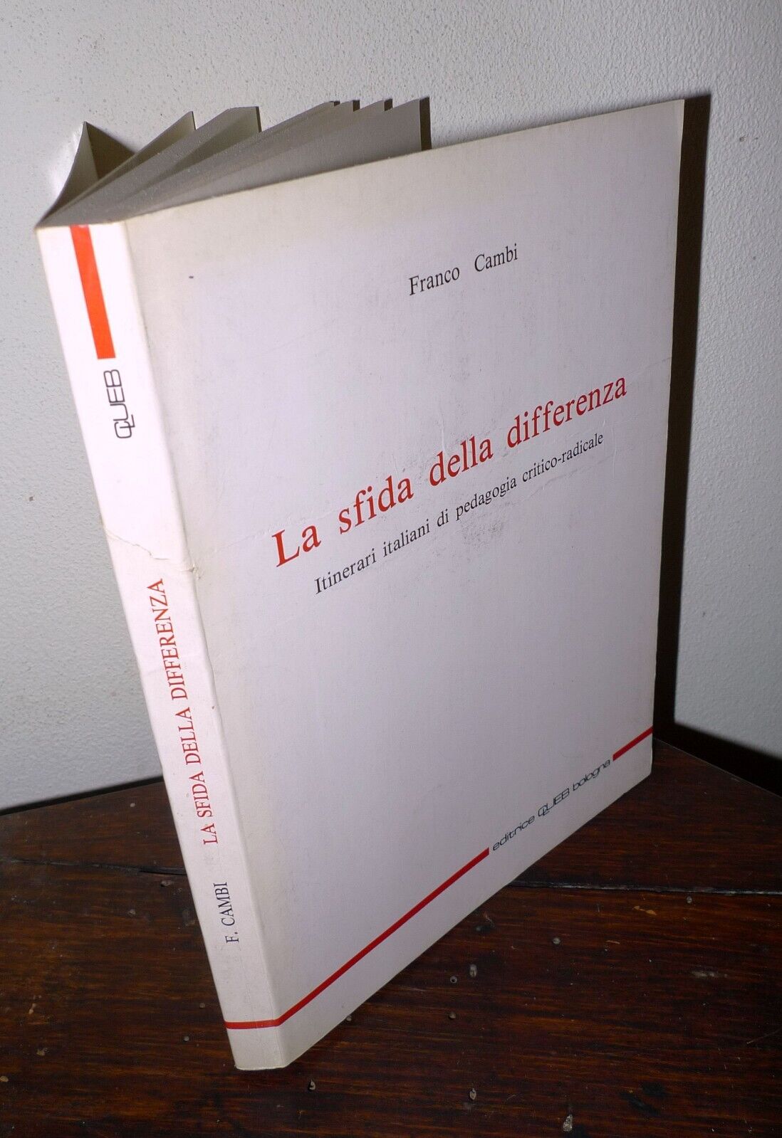 Cambi,LA SFIDA DELLA DIFFERENZA.Itinerari italiani di pedagogia critico-radicale