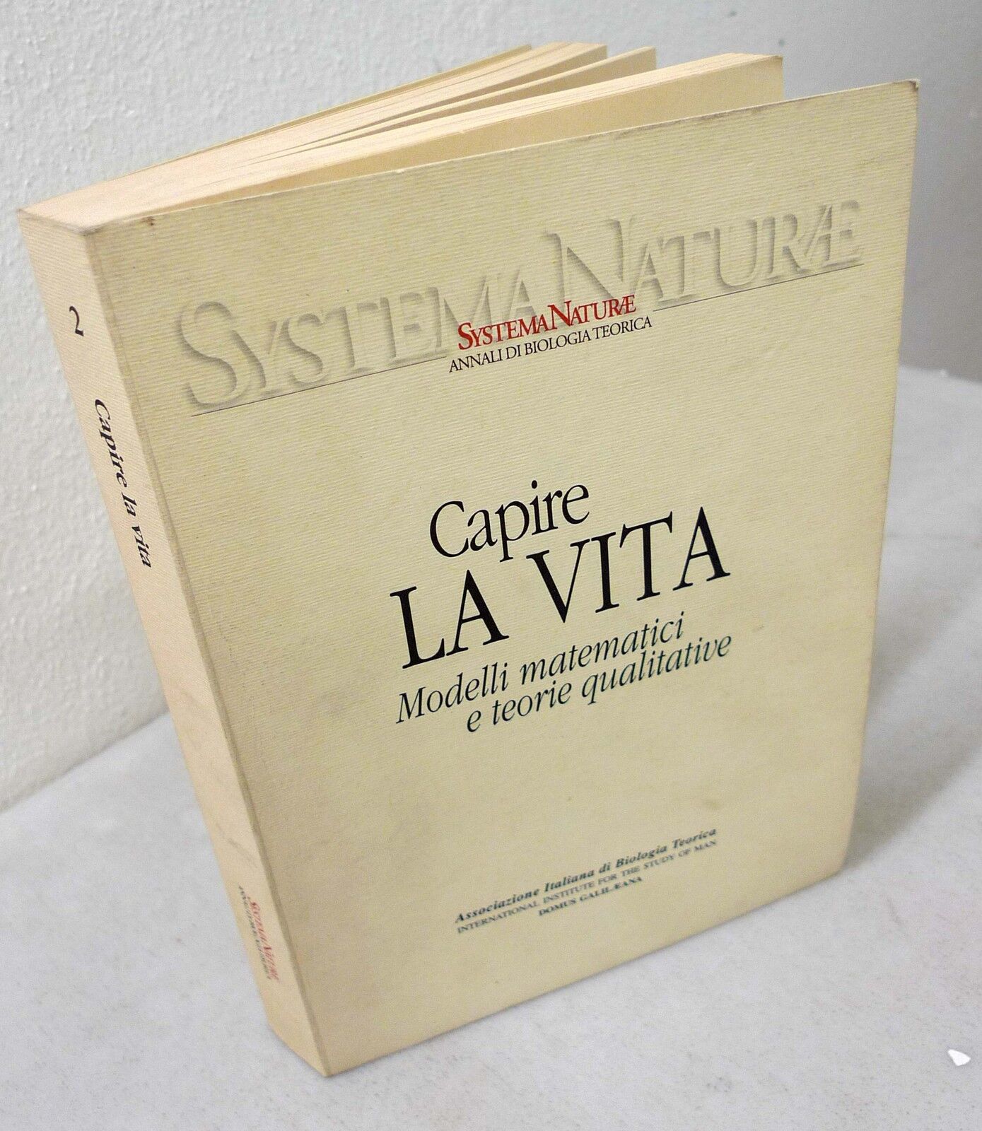 CAPIRE LA VITA.MODELLI MATEMATICI E TEORIE QUALITATIVE,1999[BIOLOGIA TEORICA