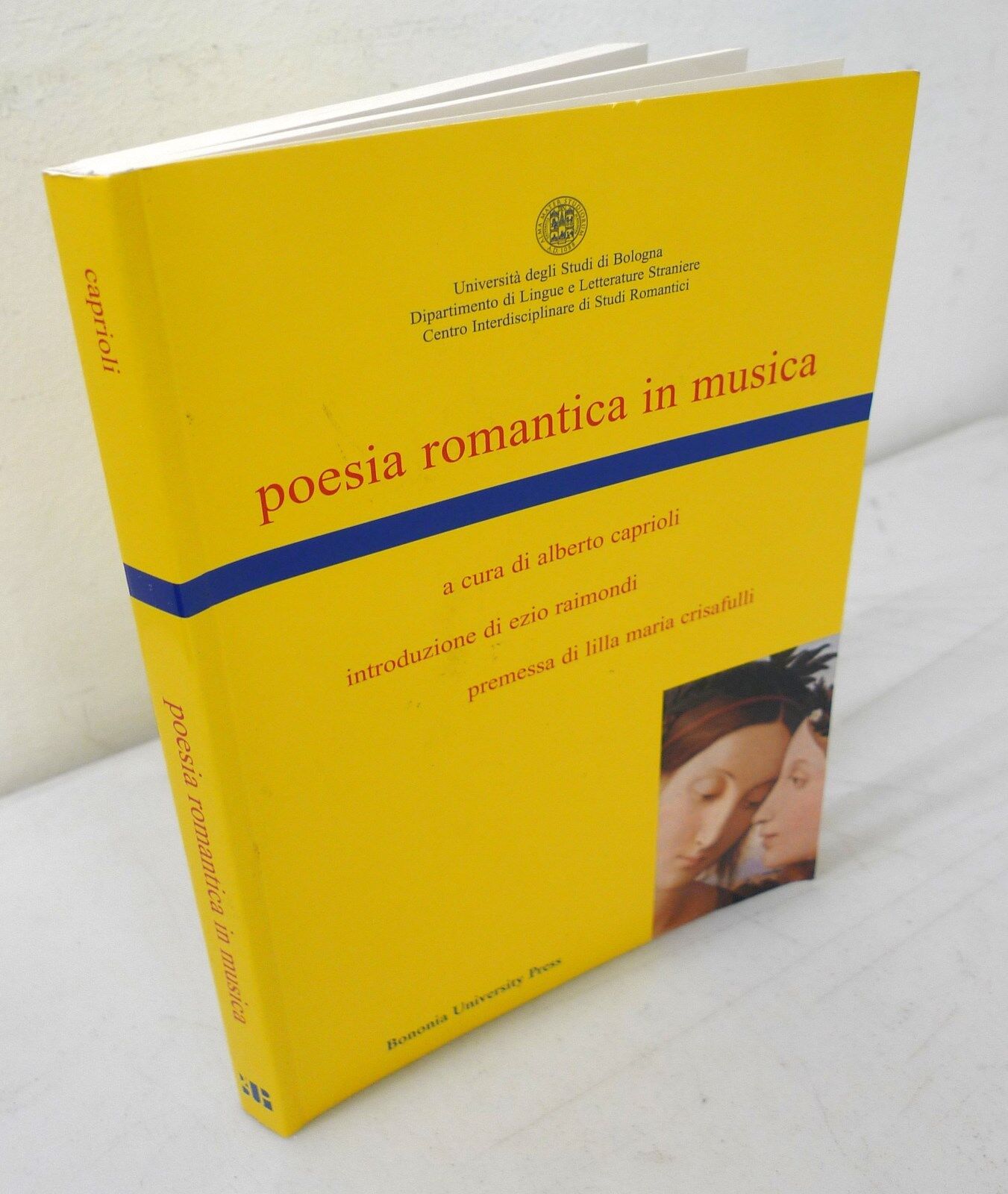 Caprioli,POESIA ROMANTICA IN MUSICA,2005 Bononia University Press