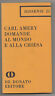Carl Amery,DOMANDE AL MONDO E ALLA CHIESA,1968 De Donato[Dissensi 21,religione