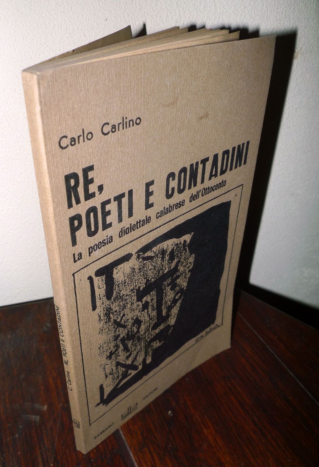 Carlino,RE,POETI E CONTADINI.LA POESIA DIALETTALE CALABRESE DELL'800,'81 Barbaro