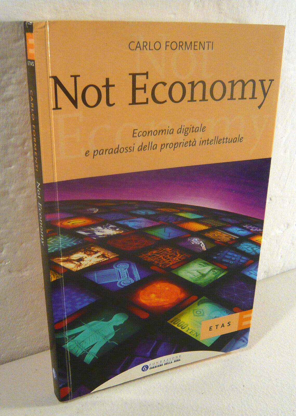 Carlo Formenti,NOT ECONOMY,Etas 2003[economia digitale,copyright