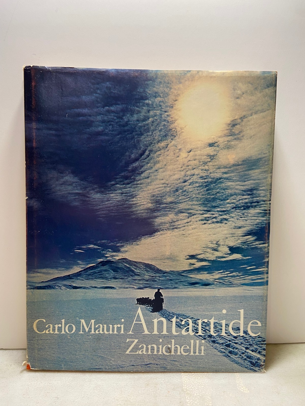 Carlo Mauri ANTARTIDE Zanichelli, Bologna, 1968