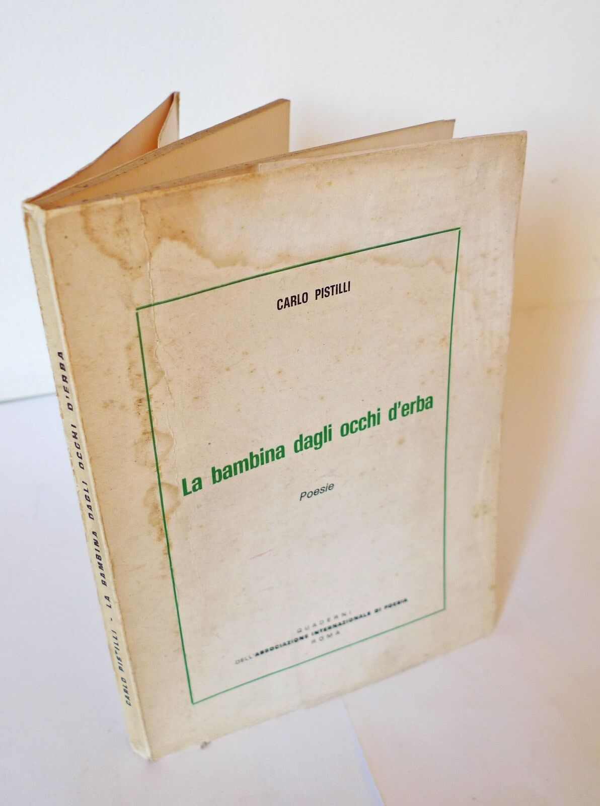 Carlo Pistilli,LA BAMBINA DAGLI OCCHI D'ERBA.Poesie'70 Quaderni Poesia[autografo