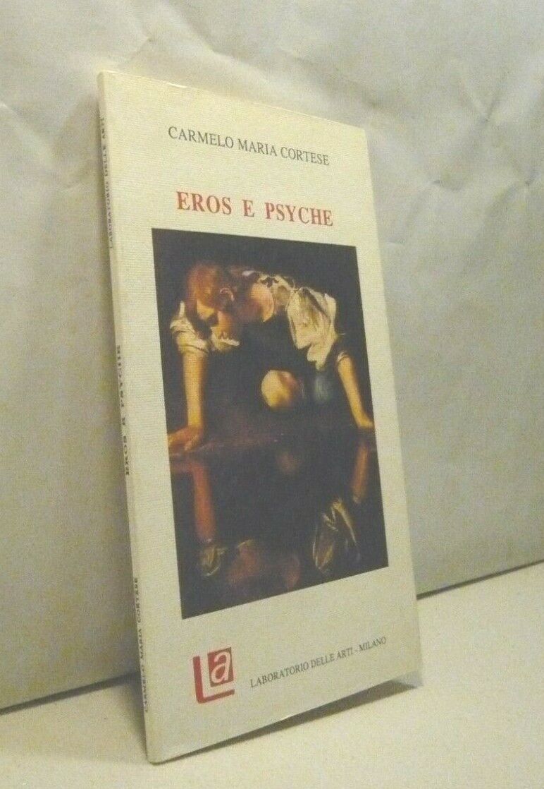 Carmelo Maria Cortese,EROS E PSYCHE,Milano 1991[poesia,Domenico Cara