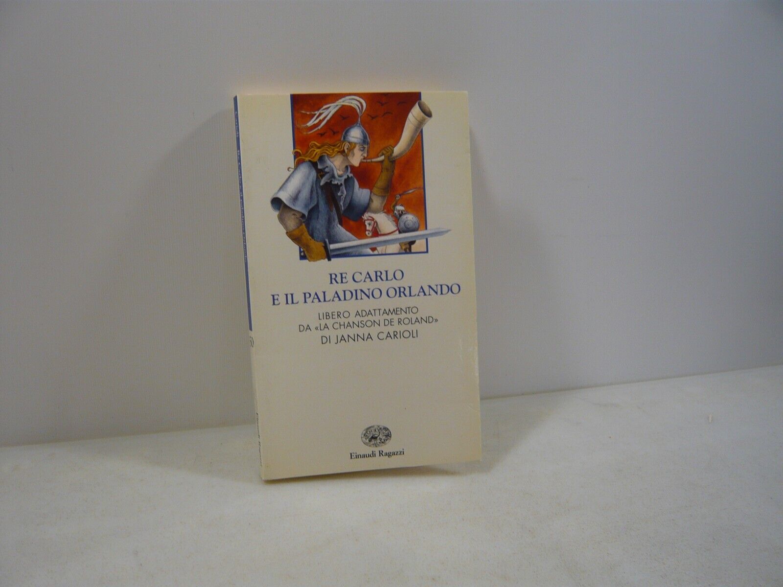 Caroli,RE CARLO E IL PALADINO ORLANDO,Einaudi 1995[Chanson de Roland
