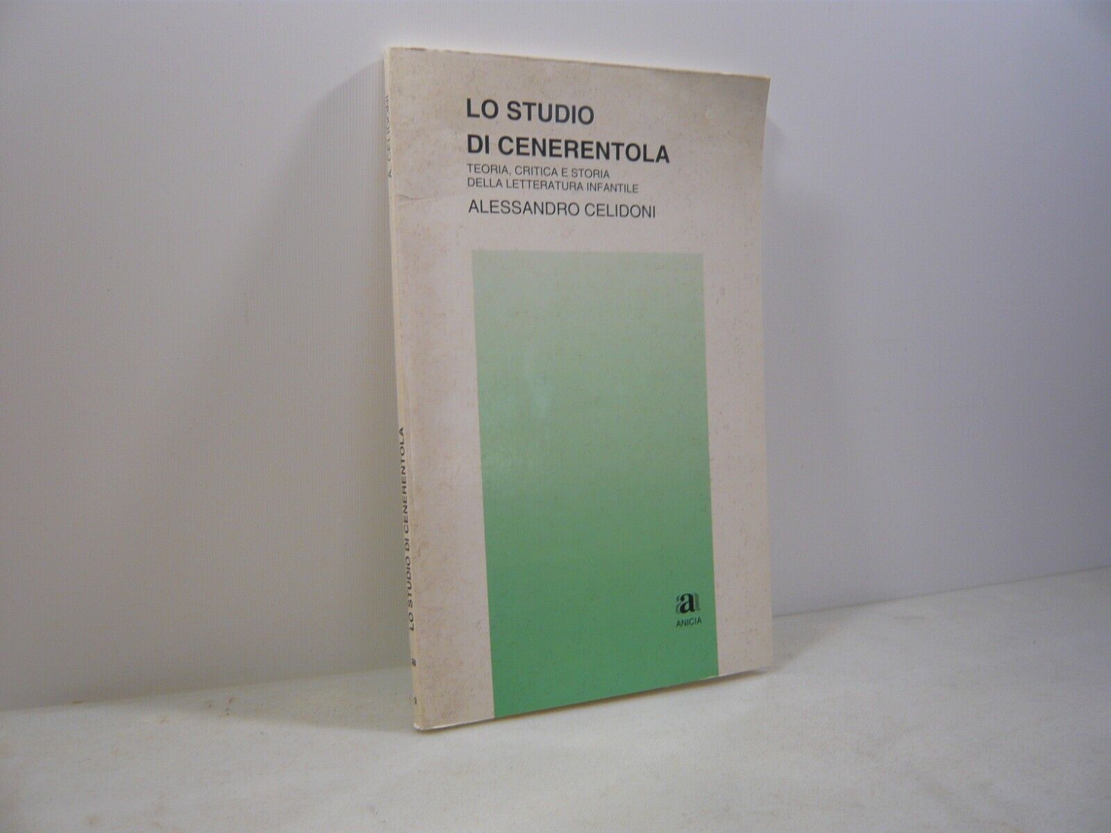 Celidoni,LO STUDIO DI CENERENTOLA,Anicia 1997[letteratura infantile