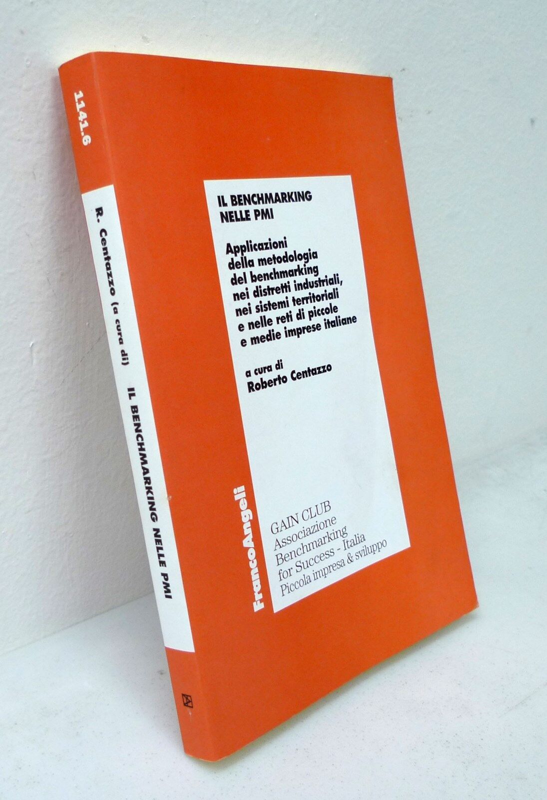 Centazzo,IL BENCHMARKING NELLE PMI,2002 FrancoAngeli[piccole medie imprese