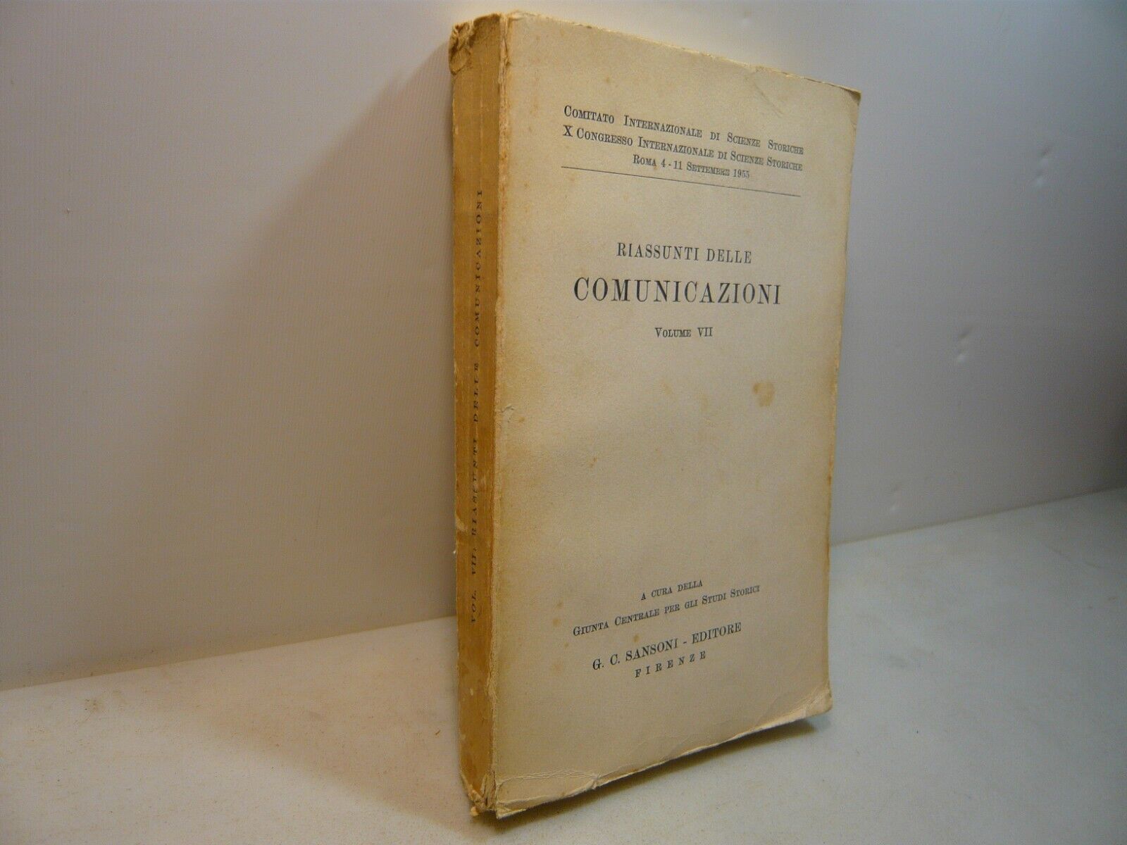 Centrale per gli Studi Storici RIASSUNTI DELLE COMUNICAZIONI Vol.VII,1955