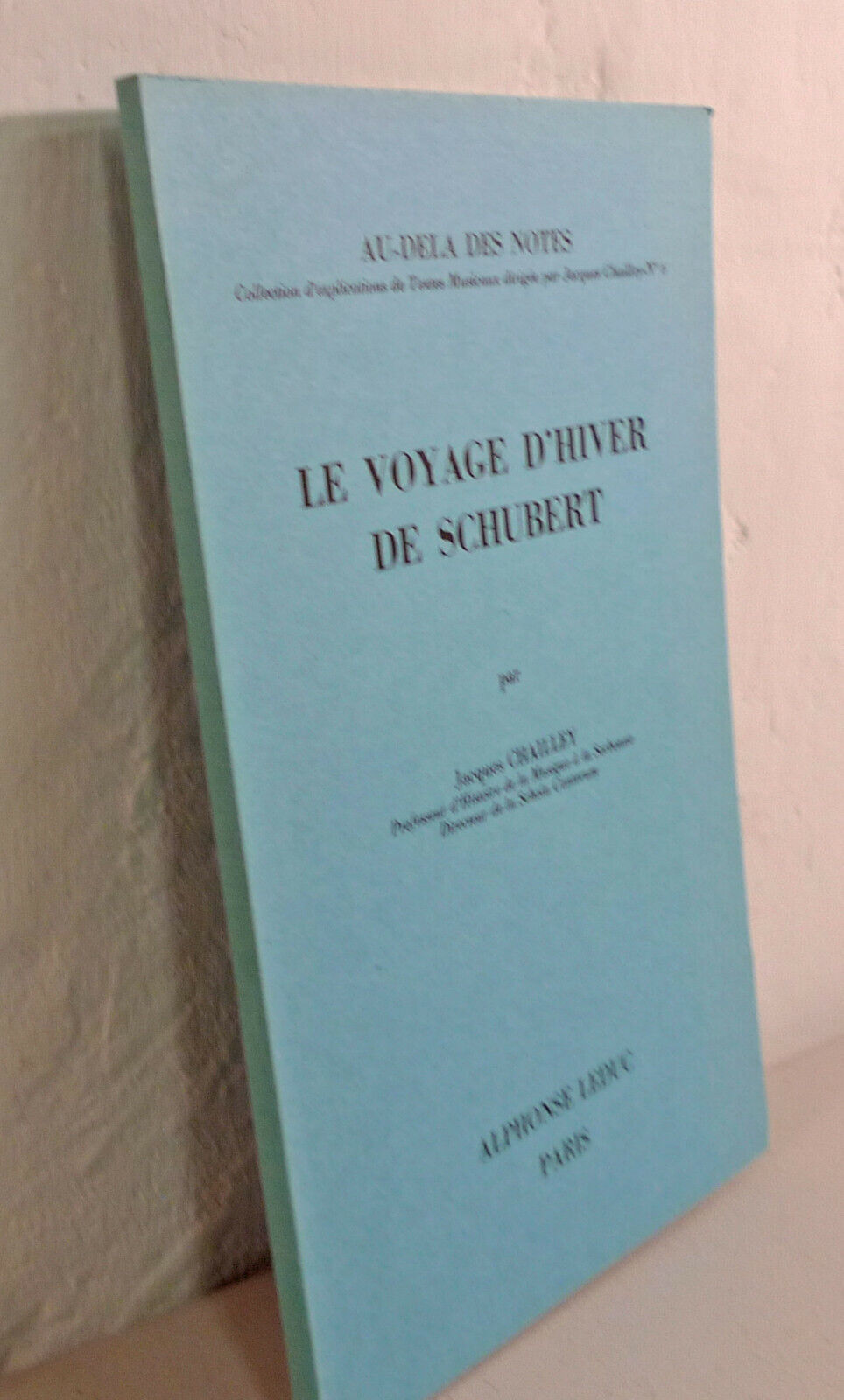 Chailley,LE VOYAGE D’HIVER DE SCHUBERT,1975 Leduc[musica,musicologia