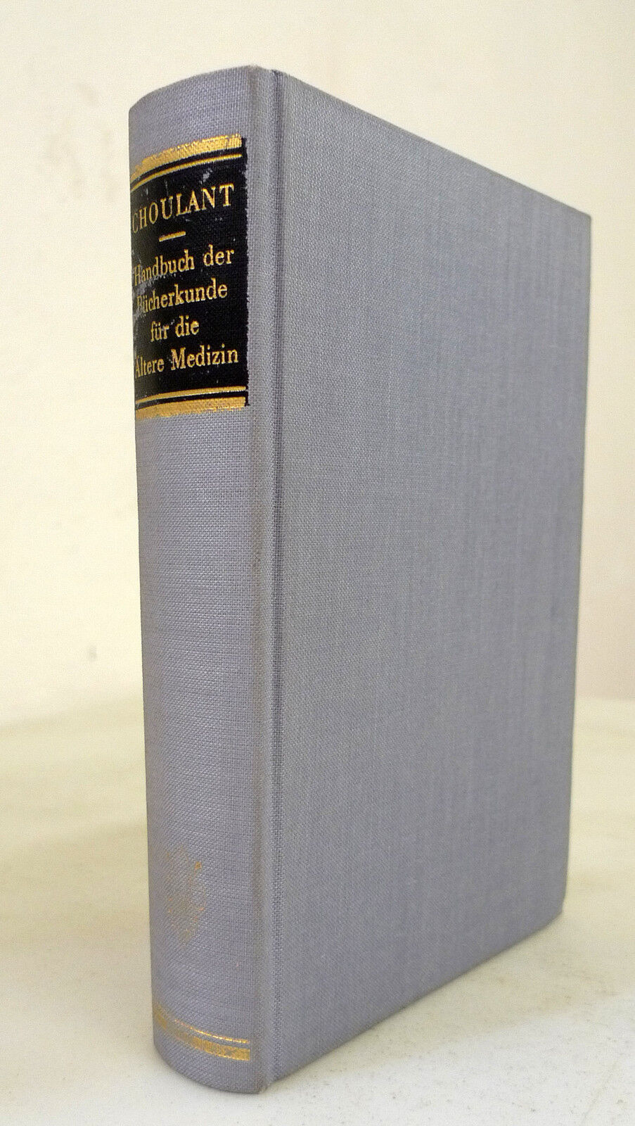 Choulant,HANDBUCH DER BUCHERKUNDE FUR DIE ALTERE MEDIZIN,1841[anastatica