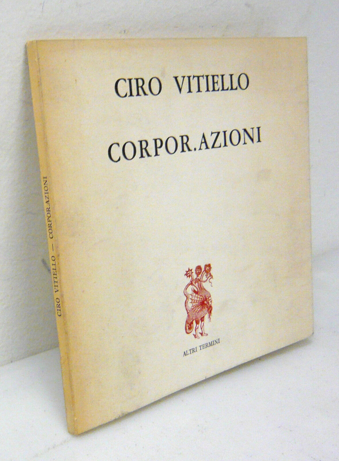 Ciro Vitiello,CORPOR.AZIONI,1976 Altri termini I^ed[poesia sperimentale,Napoli