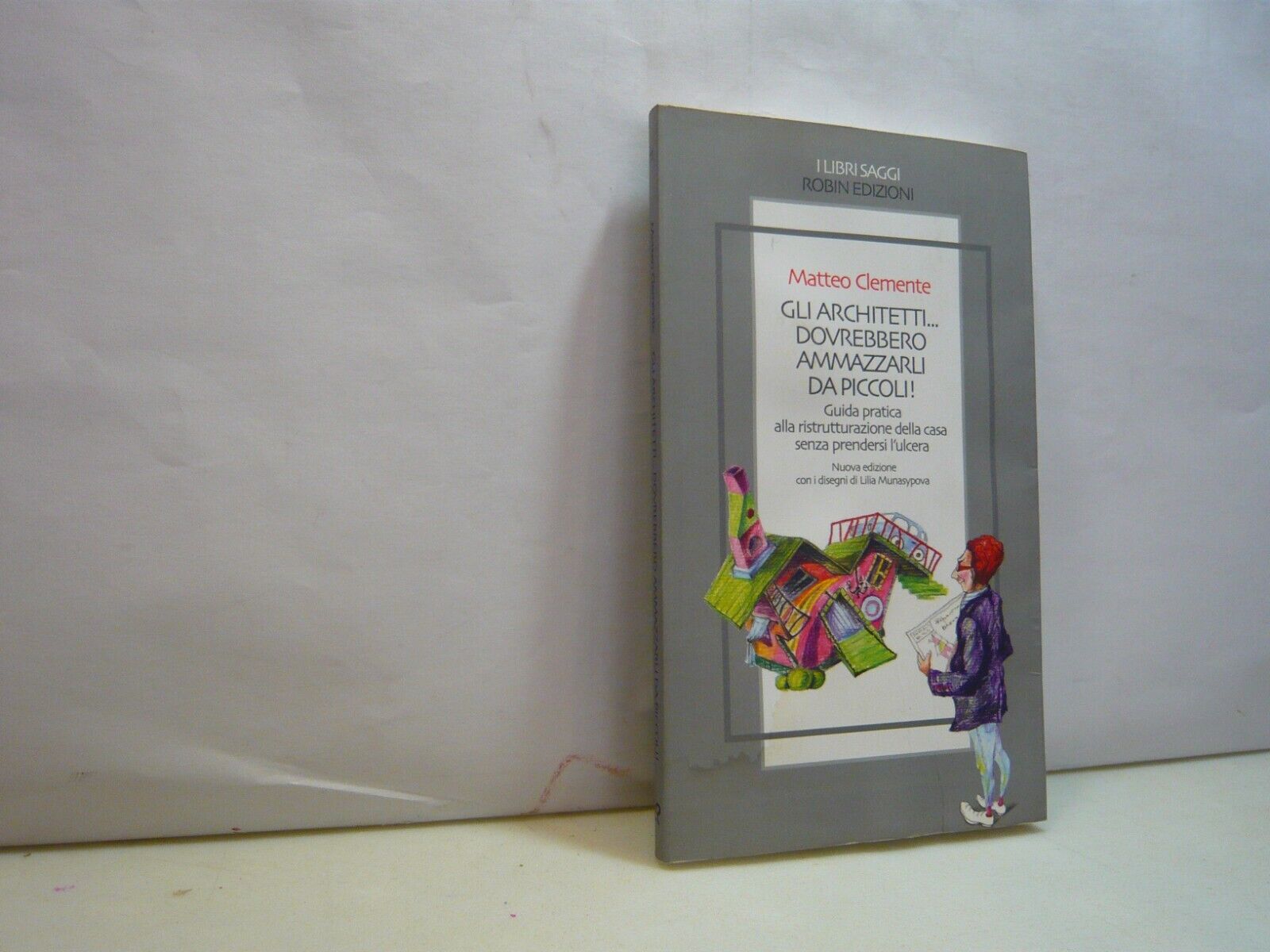 Clemente,GLI ARCHITETTI… DOVREBBERO AMMAZZARLI DA PICCOLI!,Roma 2006