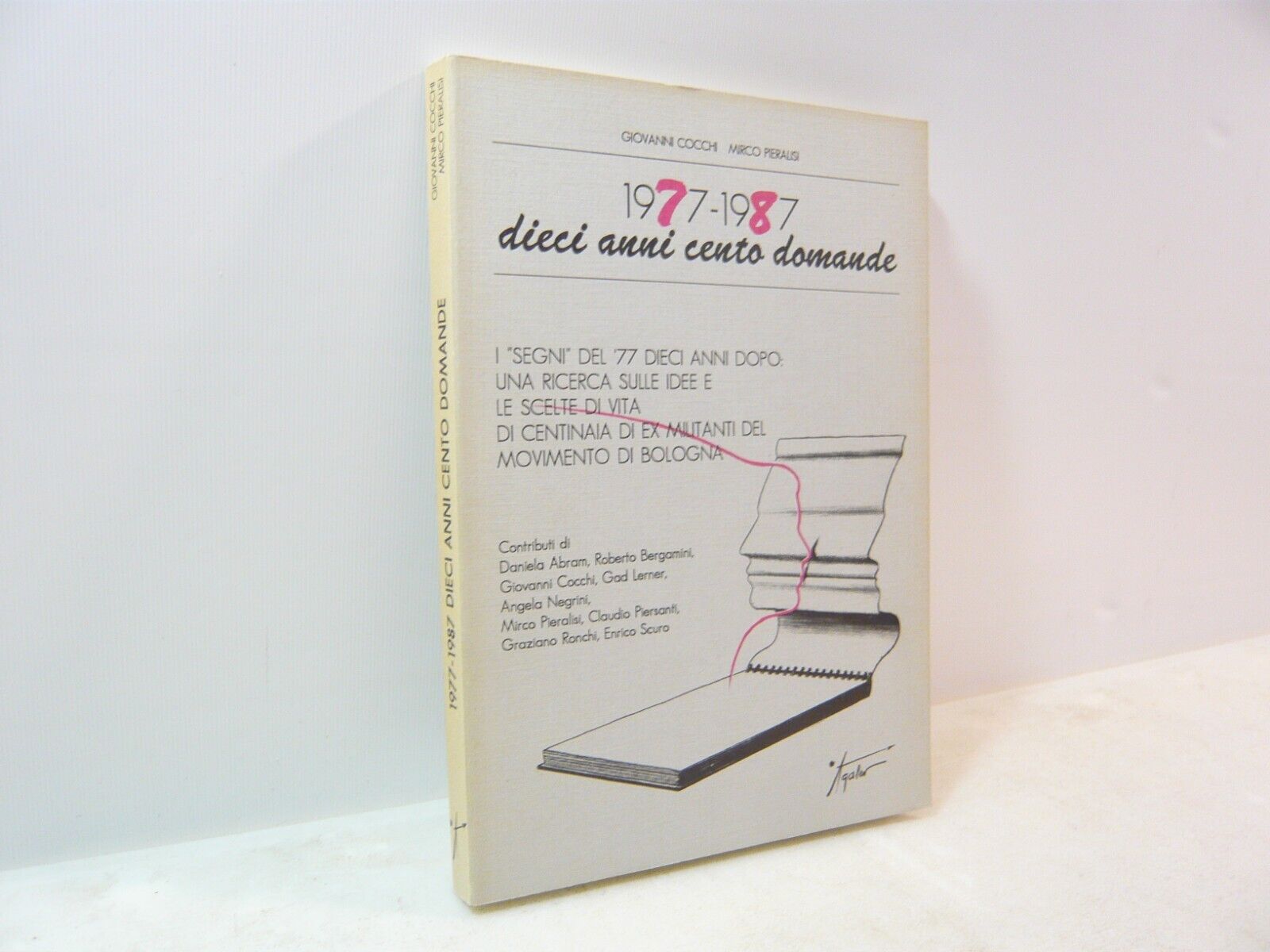 Cocchi,Pieralisi,1977-1987 Dieci anni cento domande,Agalev 1988[militanza