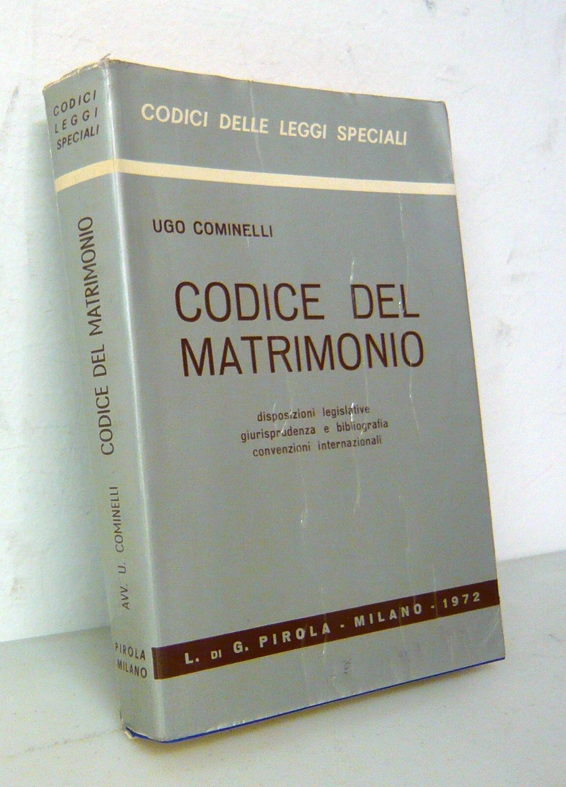 Cominelli,CODICE DEL MATRIMONIO,1972 Pirola[diritto,leggi,giurisprudenza