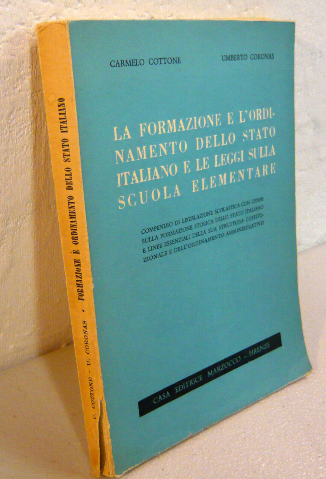 Cottone,L’ORDINAMENTO DELLO STATO ITALIANO.LE LEGGI SULLA SCUOLA ELEMENTARE,1958