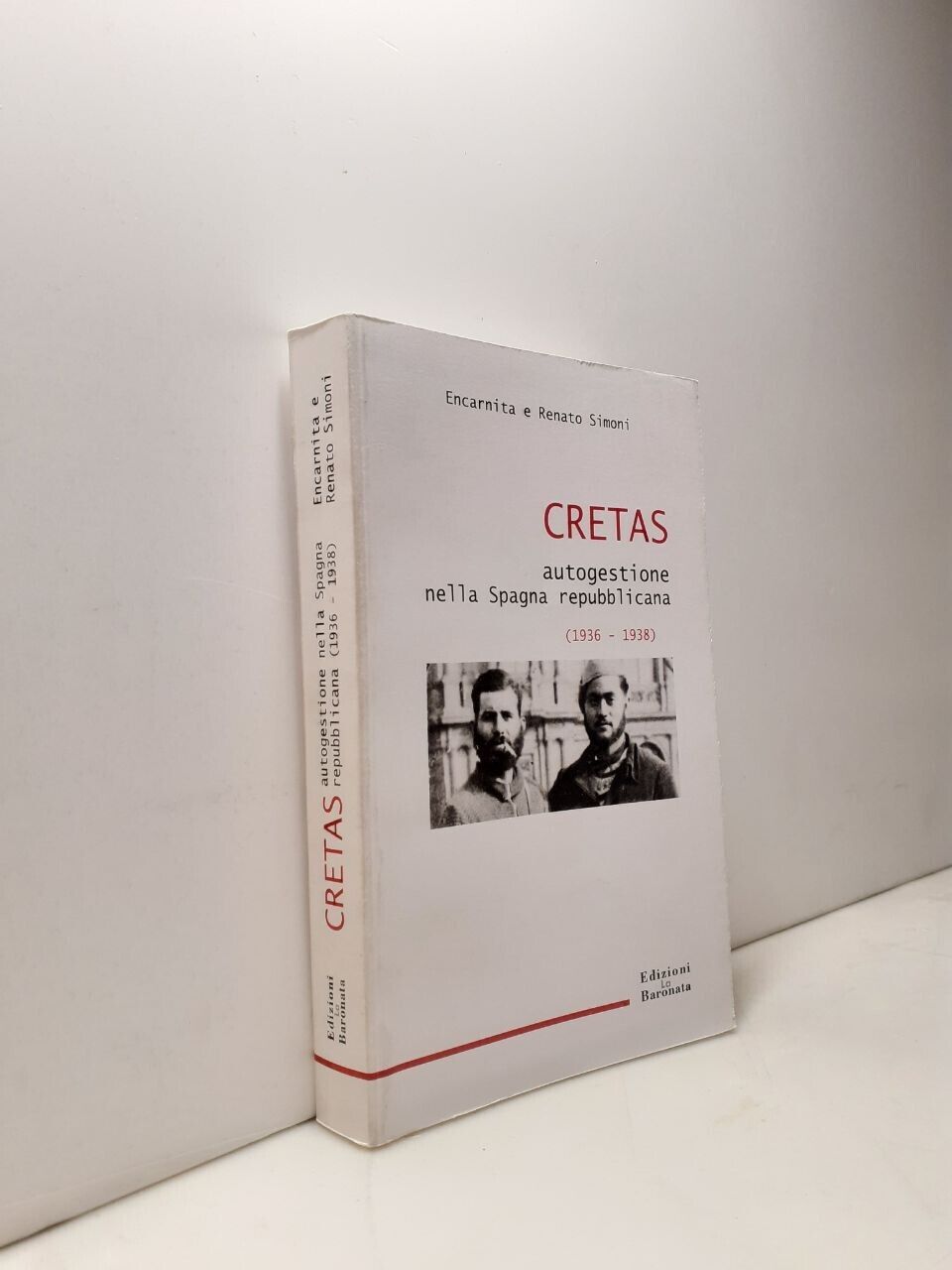 CRETAS.Autogestione nella Spagna repubblicana,Edizioni La Baronata 2005