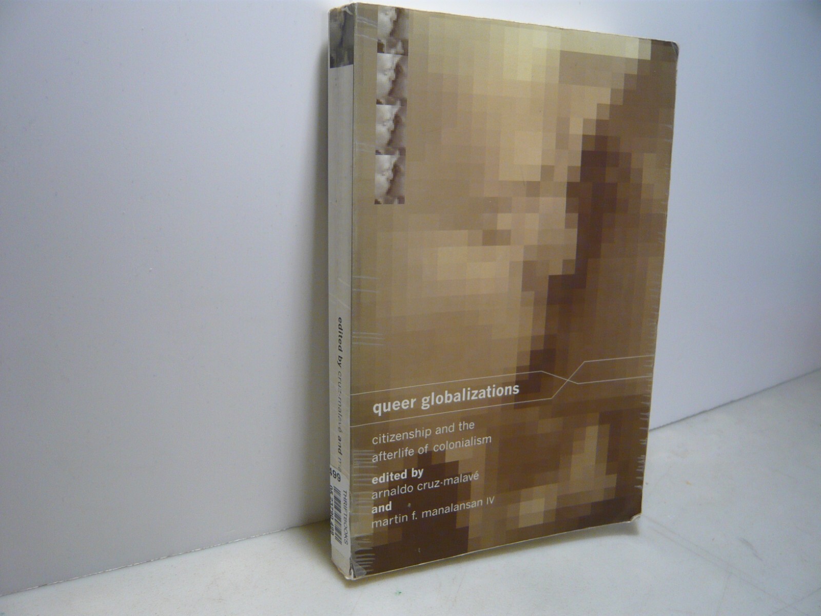 Cruz-Malavè,QUEER GLOBALIZATIONS.Citizenship and the Afterlife of Colonialism