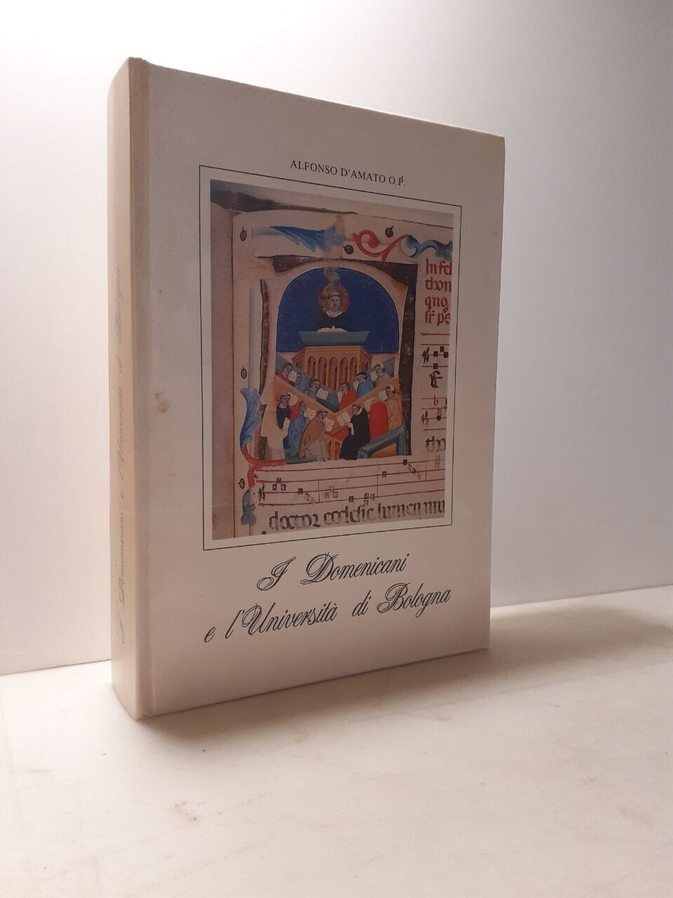 D’Amato,I DOMENICANI E L’UNIVERSITÀ DI BOLOGNA,1988