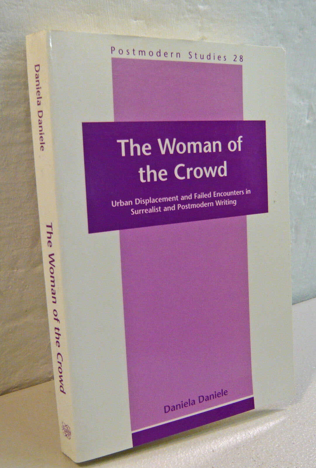 Daniela Daniele,THE WOMAN OF THE CROWD.2000 Rodopi[Surrealist,Postmodern writing