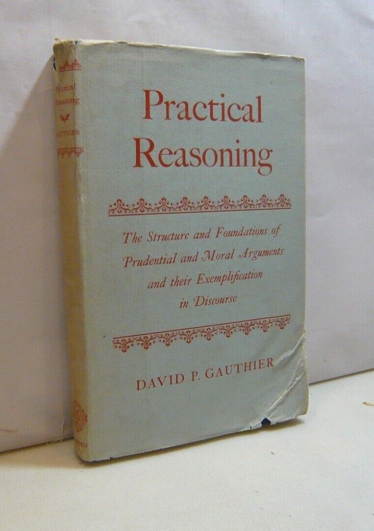 David P. Gauthier,PRACTICAL REASONING,Oxford University Press, Londra, 1963
