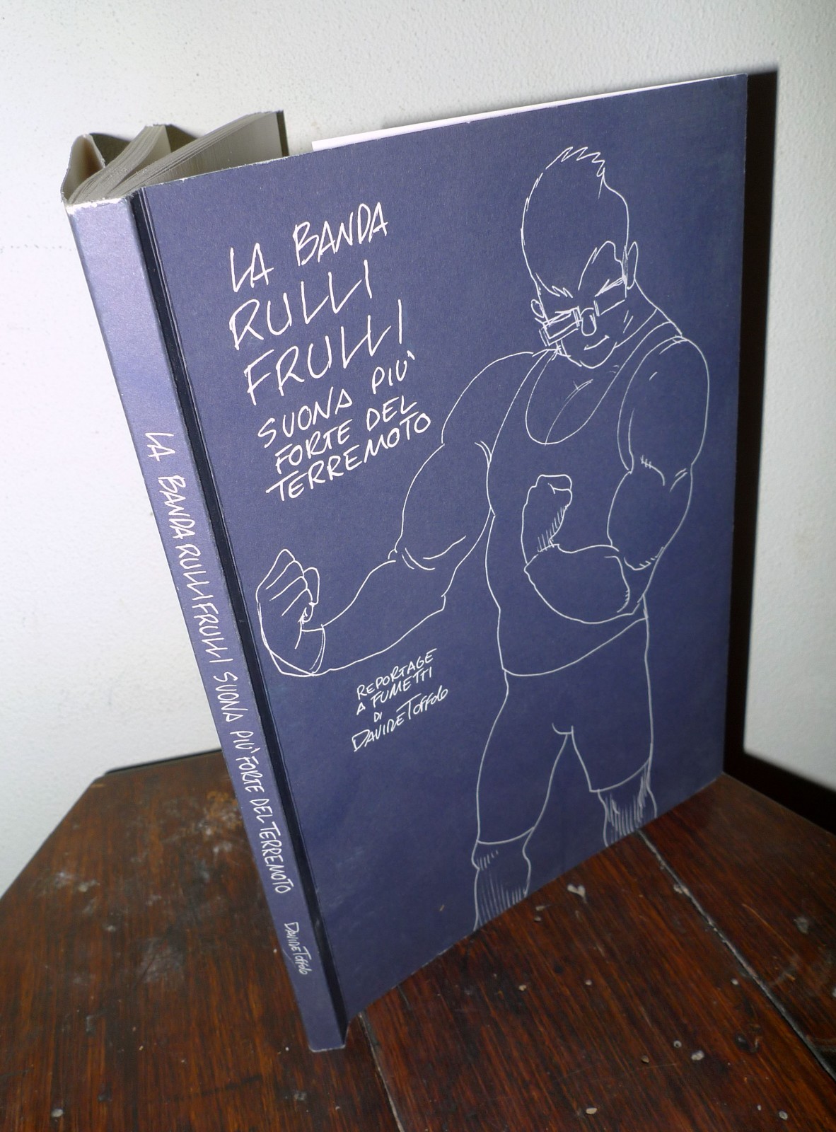 Davide Toffolo,LA BANDA RULLI FRULLI SUONA PIÙ FORTE DEL TERREMOTO,2016[fumetti