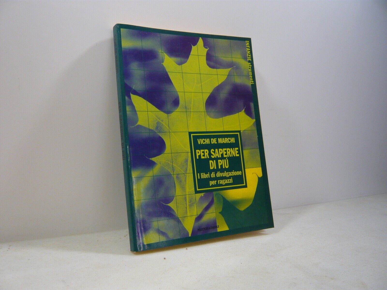 De Marchi,PER SAPERNE DI PIU.I libri di divulgazione per ragazzi,Mondadori …