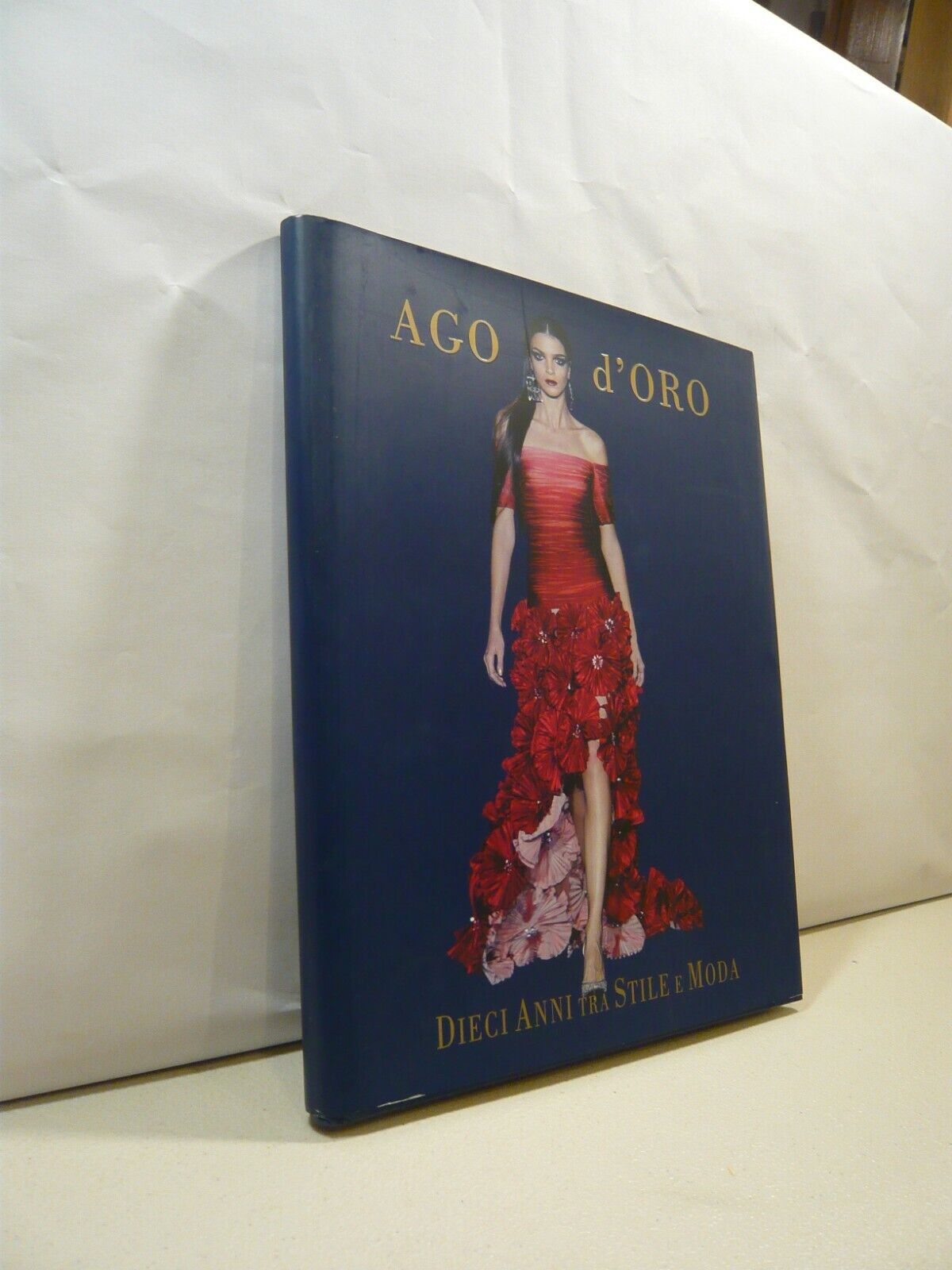 De Paoli,Santocanale,AGO D’ORO Dieci anni tra stile e moda,2004[moda