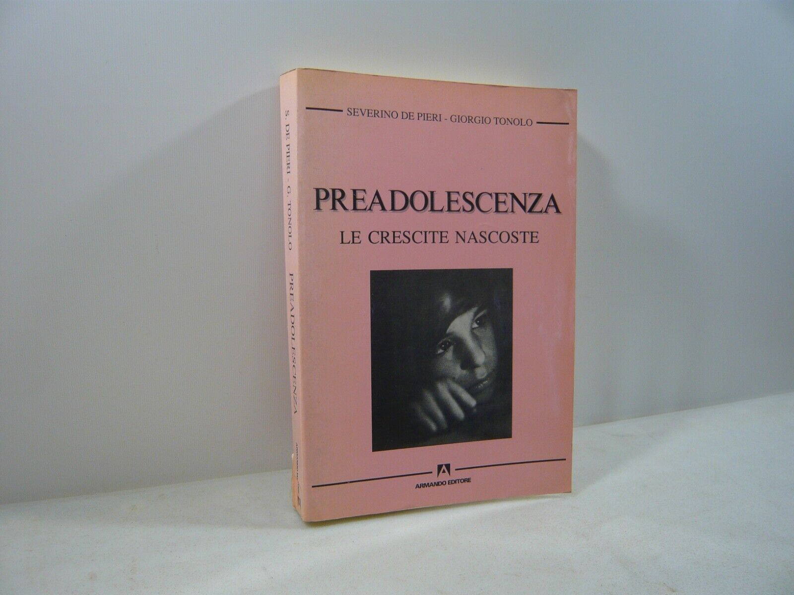 de Pieri,Tonolo,PREADOLESCENZA.LE CRESCITE NASCOSTE,Armando 1990