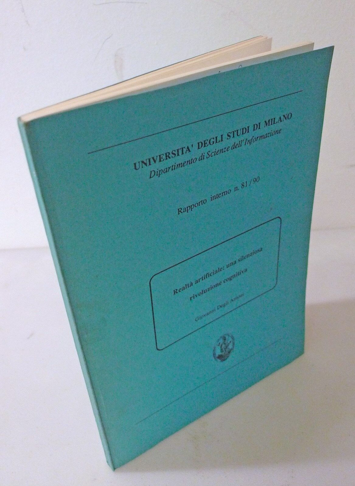 Degli Antoni,REALTÀ ARTIFICIALE:UNA SILENZIOSA RIVOLUZIONE COGNITIVA,1990