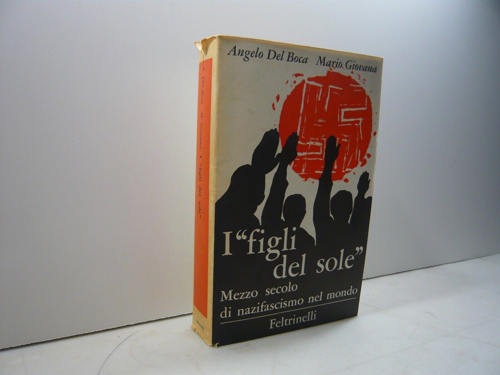 Del Boca,Giovana,I FIGLI DEL SOLE.Mezzo secolo di nazifascismo nel mondo,1965