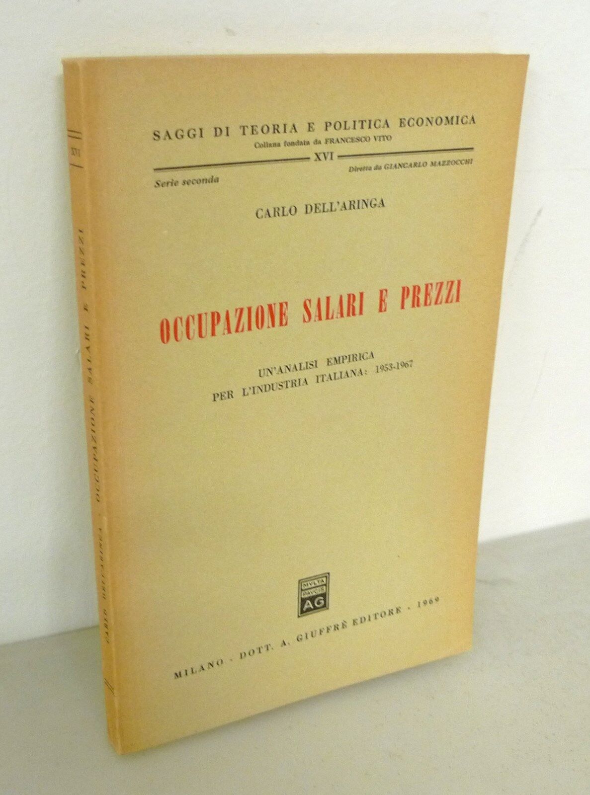 Dell'Aringa,OCCUPAZIONE SALARI E PREZZI,1969 Giuffrè[industria italiana,economia