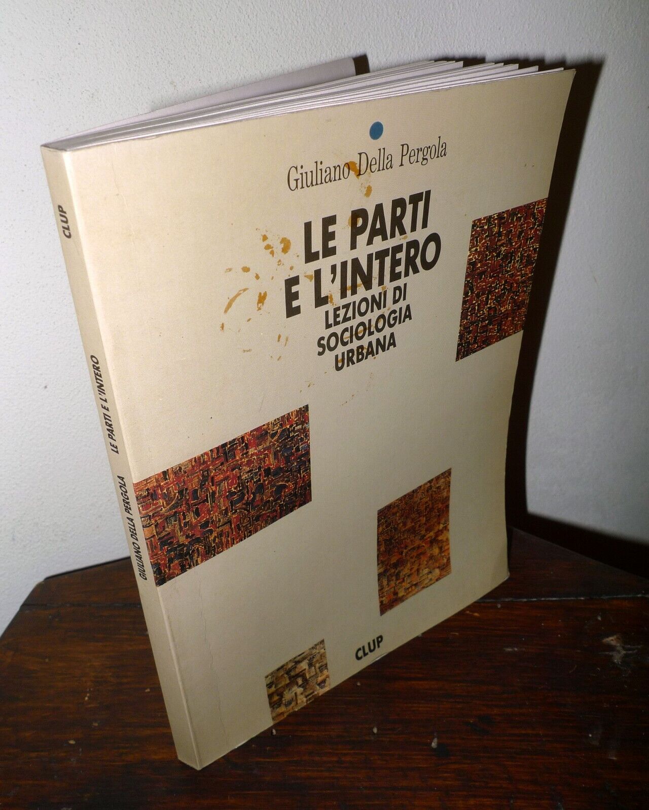 Della Pergola,LE PARTI E L'INTERO.LEZIONI DI SOCIOLOGIA URBANA,1991 CLUP