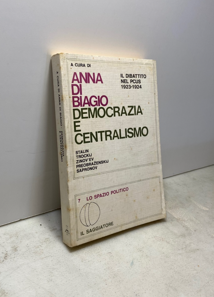 Di Biagio,DEMOCRAZIA E CENTRALISMO,Saggiatore 1978[Partito Comunista
