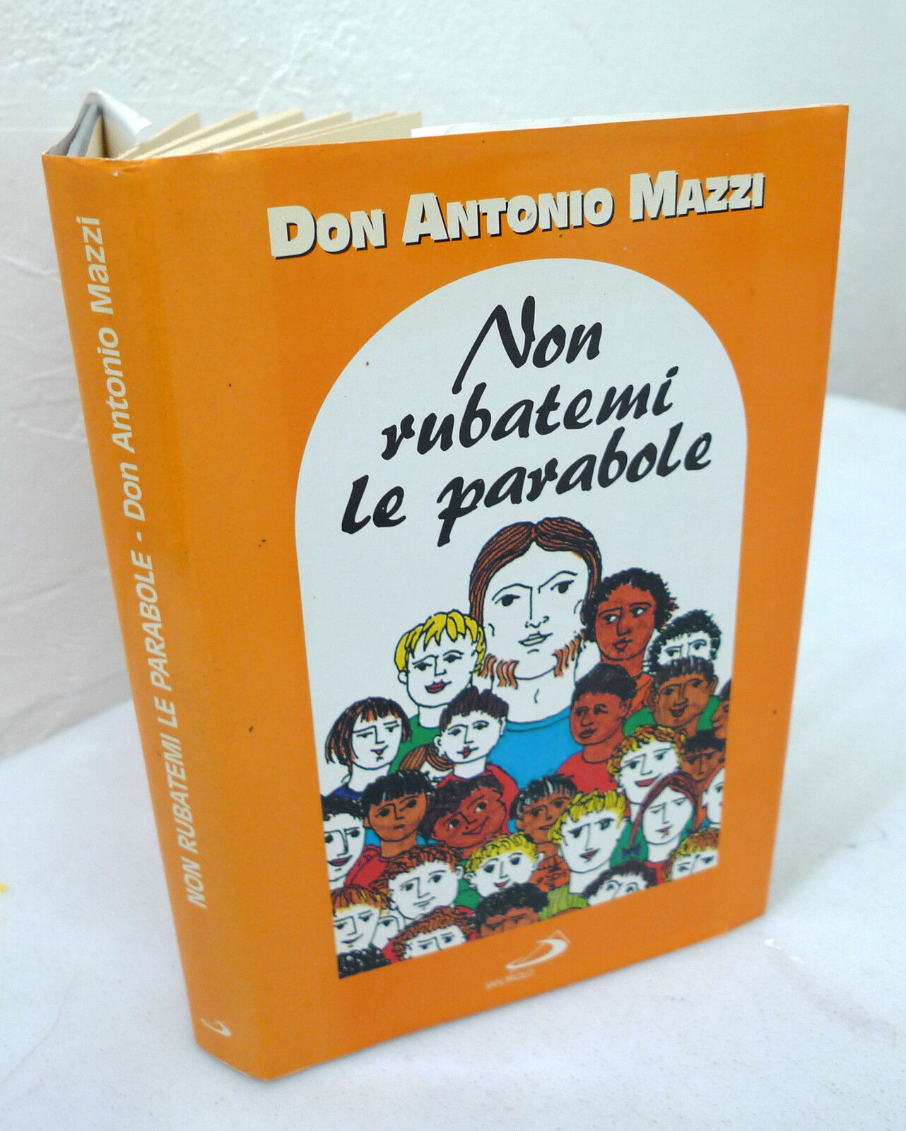 Don Antonio Mazzi,NON RUBATEMI LE PARABOLE,1995 San Paolo[religione