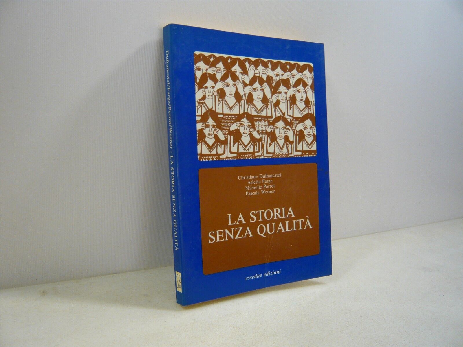 Dufrancatel,Farge,Perrot,Werner,LA STORIA SENZA QUALITA',1981