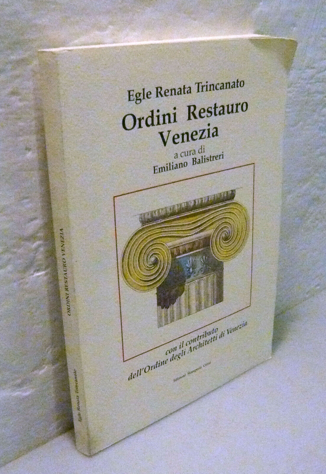 Egle Trincanato,ORDINI RESTAURO VENEZIA,2000[STORIA,ARCHITETTURA,Balisteri