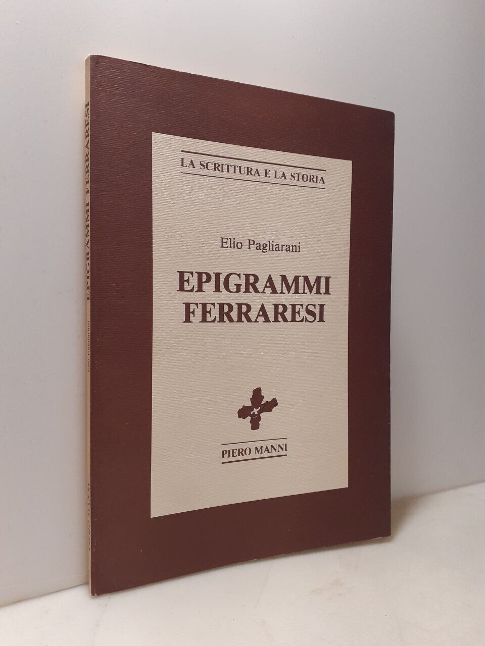 Elio Pagliarani, EPIGRAMMI FERRARESI, Pietro Manni, Lecce, 1987