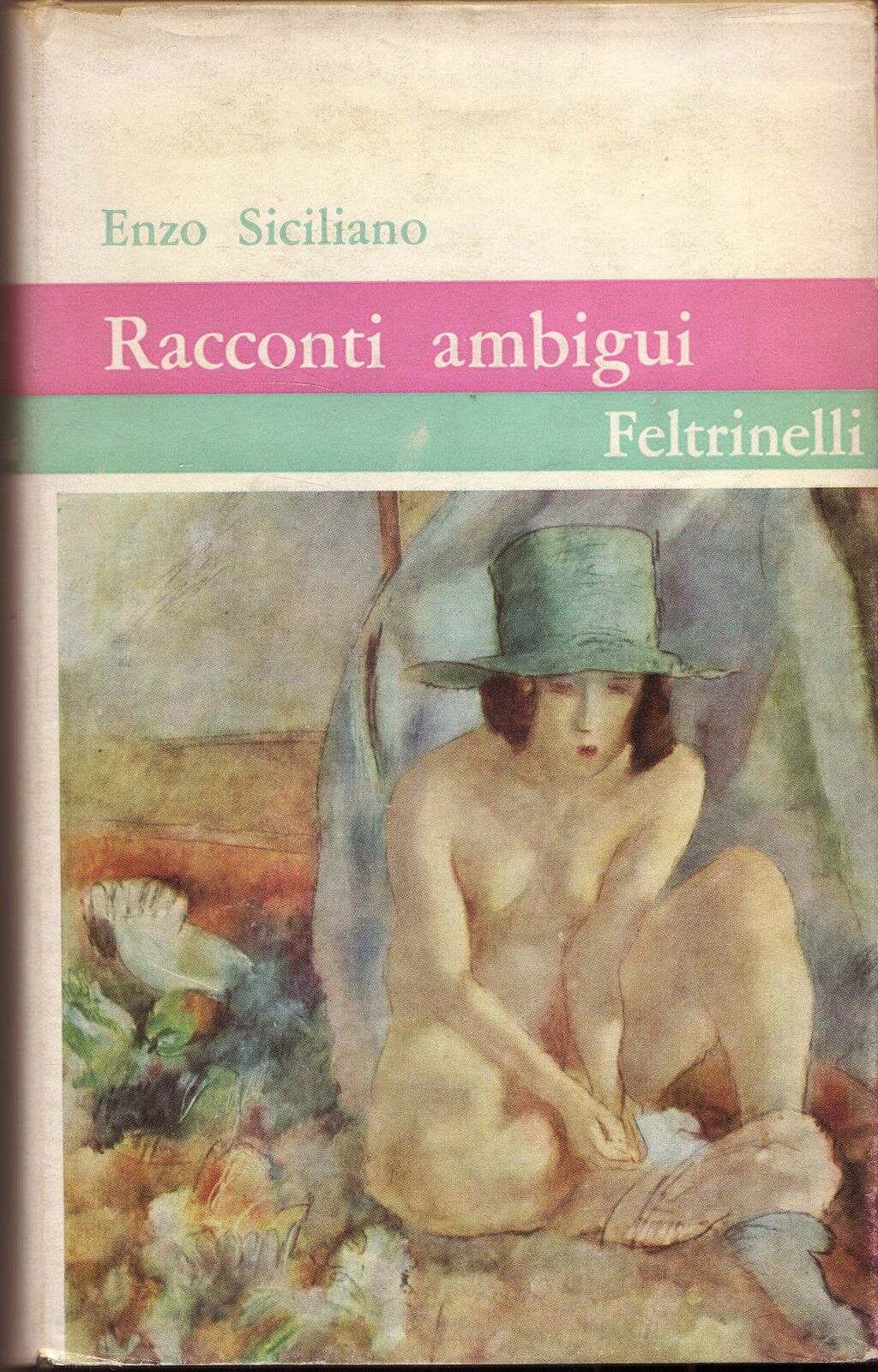 Enzo Siciliano,RACCONTI AMBIGUI,Feltrinelli 1963 I^ed[I Contemporanei,Bassani